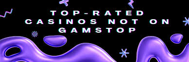 Exploring Casinos in the UK Not on Gamstop Your Guide to Exciting Options