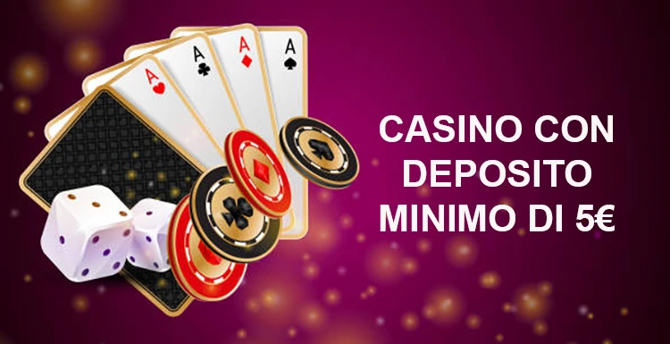 Deposito Minimo 5 Euro Casino Gioca Senza Stress 808710284