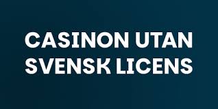 Casino Utan Licens En Djupdykning i Alternativen Casino Utan Licens En Djupdykning i Alternativen